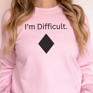 I'm Difficult Ski Sweatshirt, Funny Apres-Ski Sweater, Retro Skiing Trip Shirt Men, Womens Ski Clothes, Snow Skier Crewneck Gift for Her