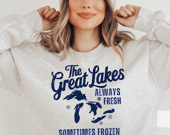 The Great Lakes Sweatshirt, Always Fresh Sometimes Frozen Shirt, Funny Great Lakes Women Crewneck, Lake Life Shirt Great Lakes Mens Clothing