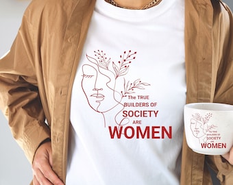 International Women’s Day PNG & SVG - Women Are the True Builders of Society - Empowerment Digital Download for T-Shirts, Posters, Crafts