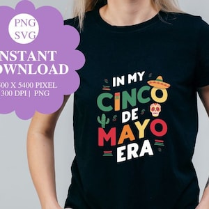 In My Cinco De Mayo Era clipart Cinco De Mayo T-shirt sublimation Cinco De Mayo Dtf design tshirt png design Cinco De Mayo tshirt png svg