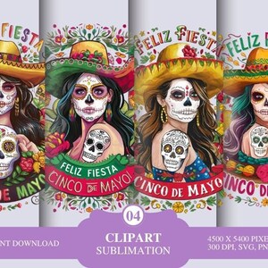 May include: Four digital illustrations of women with sugar skull makeup wearing sombreros and holding a skull. The women are surrounded by flowers and the text "Feliz Fiesta Cinco de Mayo" is written on a banner.