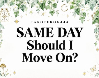 May include: A white graphic sign with the text TAROTFROG444 and SAME DAY Should I Move On? The border features watercolor illustrations of green ivy vines, small gold stars, a crescent moon, a brown mushroom, a butterfly, and two frogs.