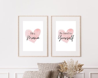 Hey Mama Be kind to Yourself Bundle for new moms, motherhood art, printable quote, inspirational quote, wall art, postpartum gift for women