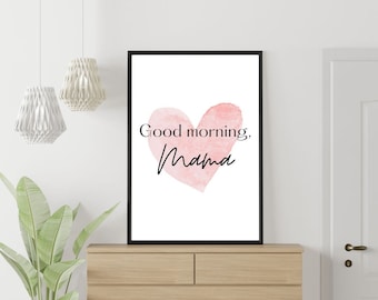 Good morning Mama printable art for new moms, motherhood art, wall art, Inspirational quote, Postpartum gift for women