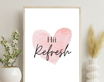 Hit Refresh printable for new moms, quote art, motherhood art, wall decor, inspirational quotes, postpartum gift for women