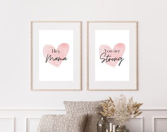 Hey Mama You are Strong Bundle, printable quote art for new moms, wall decor, inspirational quote, postpartum gift for women