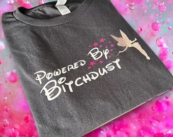 Powered by Bitchdust T-Shirt