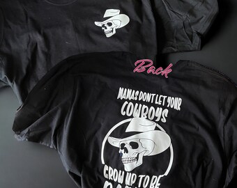 Mamas don’t let your cowboys….T-Shirt