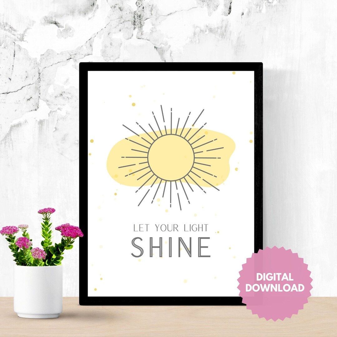 Let Your Light Shine Printable Wall Art | Inspirational Sun Printable ...