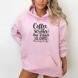 Kaffee Peelings und Gummihandschuhe Hoodie, Krankenschwester Leben Sweatshirt, Krankenschwester Geschenk, Krankenschwester Abschlussfeier