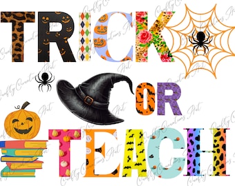 Halloween Trick or Teach Teacher Png, Patterned Letters PNG, Teacher Halloween Png, Halloween Teach Png, Halloween Gift For Teacher, PNG Art
