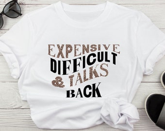 Expensive Difficult and Talks Back PNG, Expensive and Difficult png, Talks Back png, Trendy png, Leopard Expensive Difficult and Talks Back