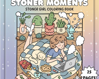 Stoner Moments Malbuch, 25 mutige und einfache Designs, süße und gemütliche Stoner Girl Malseiten, PDF PNG, Coco Wyo Style