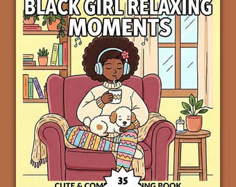 Black Girl Moments Coloring Book, 35 Bold and Easy Designs, Cute Coloring Pages for Teens and Adults Afro Beauty, Coco Wyo Style, PDF PNG