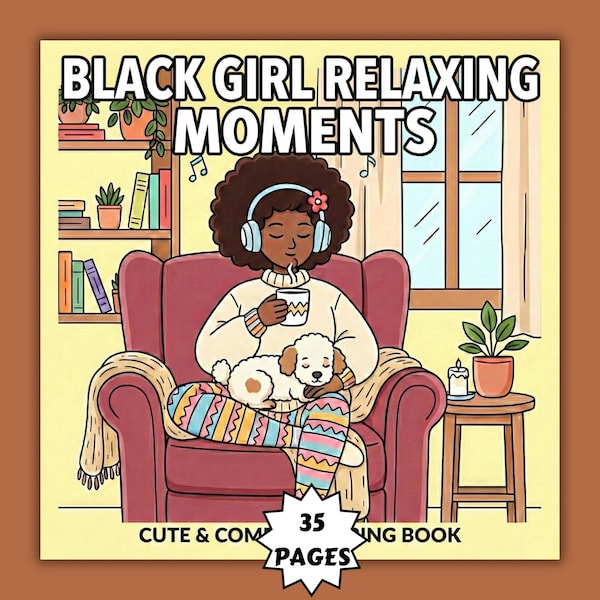 Black Girl Moments Coloring Book, 35 Bold and Easy Designs, Cute Coloring Pages for Teens and Adults Afro Beauty, Coco Wyo Style, PDF PNG