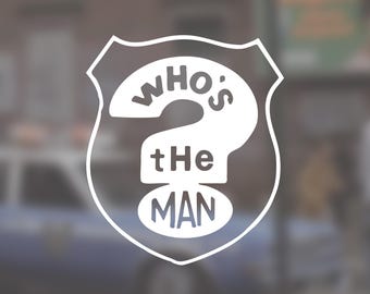 Who's the Man Hip Hop Decal