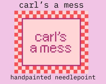 Carl's A Mess | Hand painted Needlepoint Canvas | Summer House  Inspired Canvas