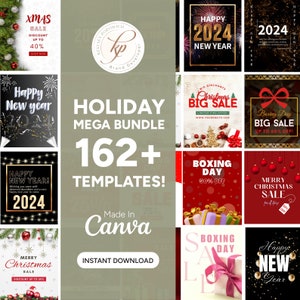 May include: A collage of 12 holiday-themed social media templates featuring red, green, and gold colors. The templates include text such as "Happy New Year 2024", "Merry Christmas Sale", and "Boxing Day Sale". The text "HOLIDAY MEGA BUNDLE 162+ TEMPLATES! Made In Canva INSTANT DOWNLOAD" is also included.