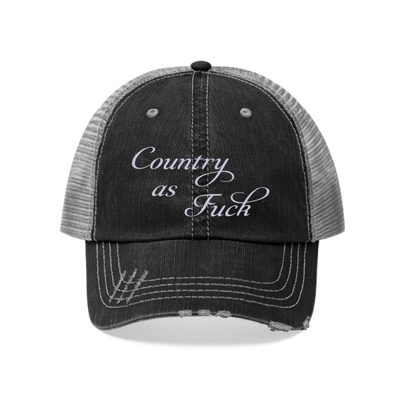Country as Fuck Embroidered Trucker Hat Etsy