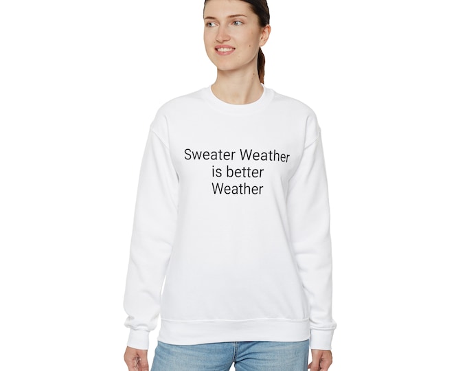 Sweater Weather Graphic, Sweater Weather Sweatshirt, Sweater Weather Graphic Tee, Sweater Weather, Sweatshirt, sweater weatha sweatshirt