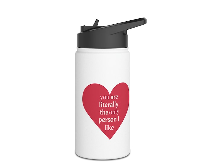 You are the only person I like Tumbler, Valentines Day Gift for Girlfriend,  Entrepreneurship tumbler, Inspirational tumbler, Inspirational