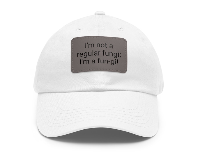 I'm a fungi Hat - Funny Baseball Cap - Embroidered Hat - Adjustable 100% Cotton Cap, Mushroom Dad Hat, Embroidered Hat