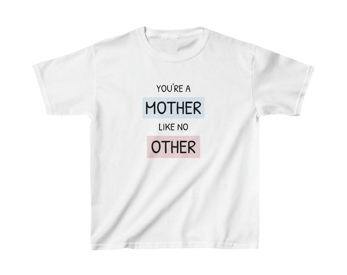 Mothers Day, You're a mother like no other T-Shirt, , Spoof Tee, Funny Gift Shirt, Statement, Party Tshirt, adult jokes, Mother TShirt