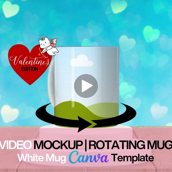Valentine's Rotating Mug Video Mockup Animated Mug Drag and Drop Canva Frame Rotating Mug Sublimation POD 11oz Rotating Mug Mockup