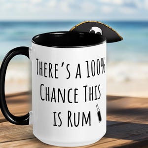 Funny Rum Mug Gift | 100% Chance This is Rum | Tropical Coffee Cup for Rum Lovers and Coffee Drinkers Gift Idea