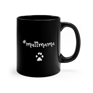 Mutt Mama Black Mug - 11oz