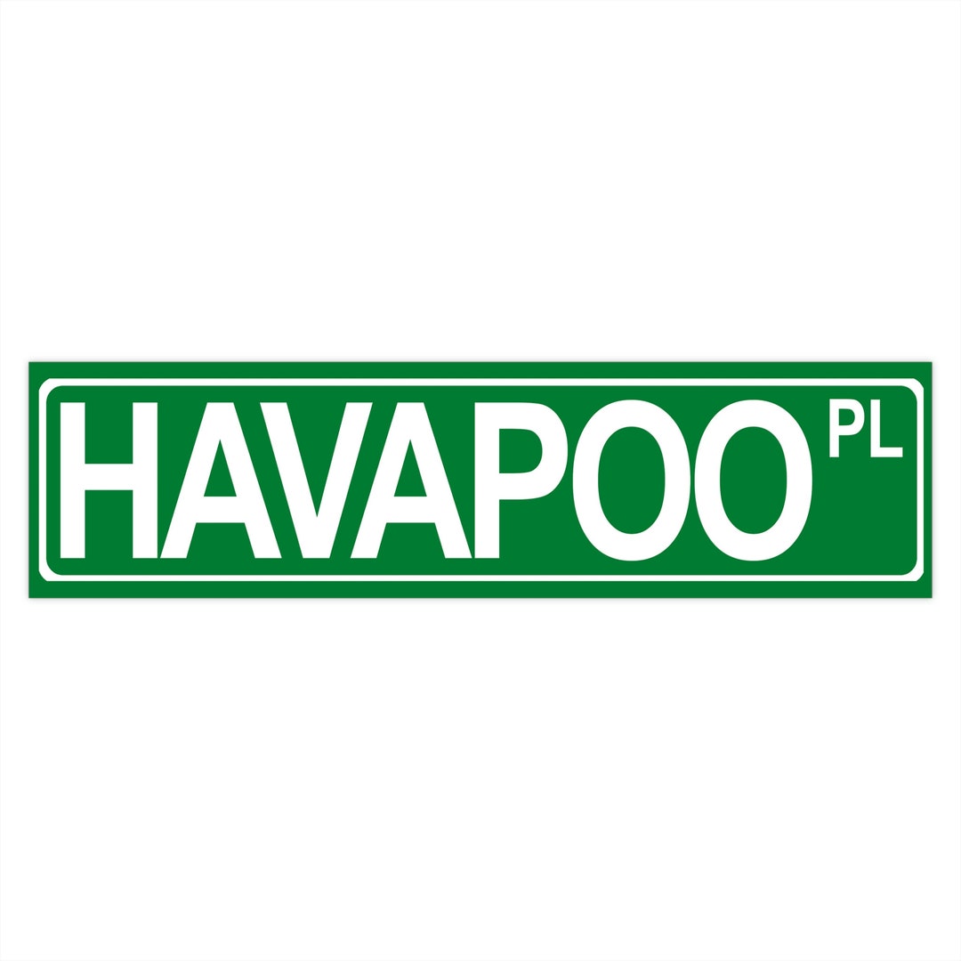 Havapoo Sticker Havapoo Street Sign Bumper Sticker - Etsy