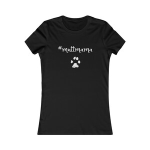 Mutt Mama Women&#39;s Favorite Tee (Black)