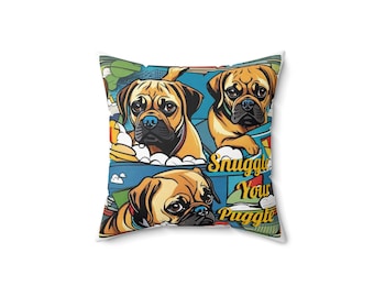 Snuggle Your Puggle Spun Polyester Square Pillow