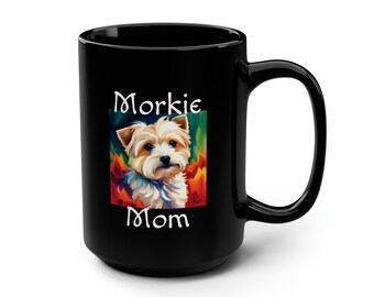 Morkie Mom Black Mug - 15oz