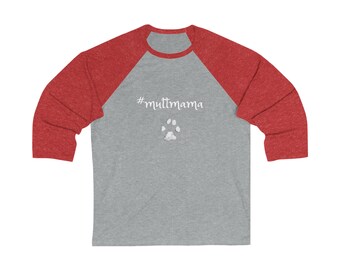 Mutt Mama 3/4 Sleeve Baseball Tee