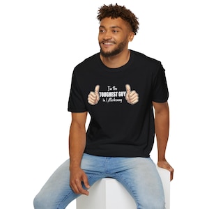 Letterkenny Tough Guy Unisex Softstyle T-Shirt, Graphic Tee, Funny Quote Shirt, Statement Top, Novelty Apparel