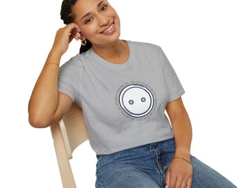 Camiseta con el meme de un botón al día: "Oye, en realidad solo tiene que tener sentido para mí".