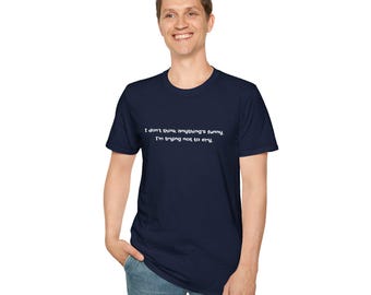 Camiseta con frase de Shoresy: "No me parece gracioso". Intento no llorar.