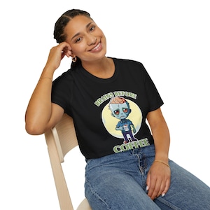 Zombie Coffee Lover T-Shirt, Brains Before Coffee, Funny Tee Gift, Zombie Apocalypse Shirt, Unisex Graphic Tee, Halloween Costume