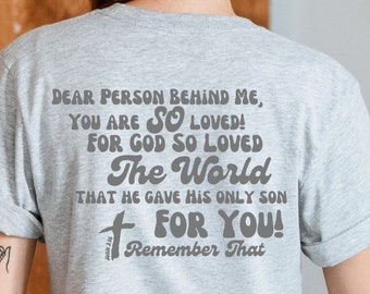 Chère personne derrière moi chemise, chemise John 3:16, chemise chrétienne, chemise Gospel, chemise église, t-shirt Jésus, chemise Bible, t-shirt inspirant