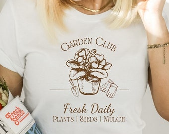 Garden Club Tshirt, Plant Lover Tshirt, Gift for Garden Club, Gardening Shirt, Garden Club Gift, Gift for Gardeners, Gardener Tshirt Gift ZW
