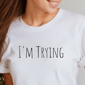 I&#39;m Trying Funny Chronic Illness Shirt, Funny Spoonie Shirt, Chronic Illness TShirt, Lyme Disease Awareness Shirt, Spoonie Life Tee