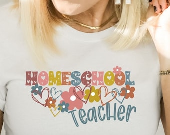 Homeschool Teacher Tshirt, Homeschool Mama Shirt, Floral Homeschool Shirt, Homeschooling Mom Gifts for Mom, Home School Shirt, Home Educator