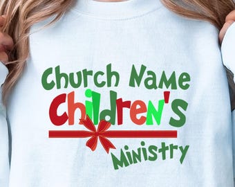 Christmas Themed Custom Childrens Ministry Sweatshirt, Custom Childrens Ministry Sweatshirt