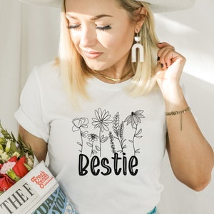 Bestie Tshirt, Best Friend Shirt, Floral Best Friend Shirt, Floral Shirt, wildflower Friend Shirt, Gift for Friend, Friend Christmas Gift ZW