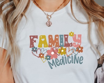 Family Medicine Shirt, Floral Retro Family Medicine Shirt, Gift For New Doctor, MD Shirt, Family Medicine Office Staff Shirt, Dr Office Gift