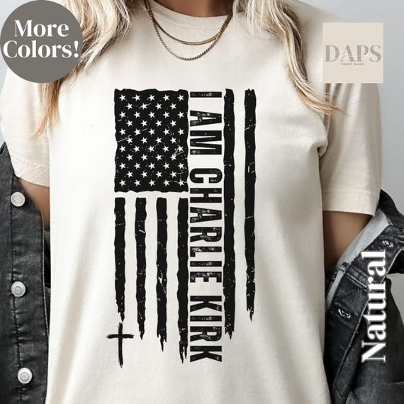 I Am Charlie Kirk Tee, Charlie Kirk Shirt, RIP Charlie Shirt, Trendy Faith Apparel, Prayer Shirt, Human Rights Tee, Stand With Charlie Shirt