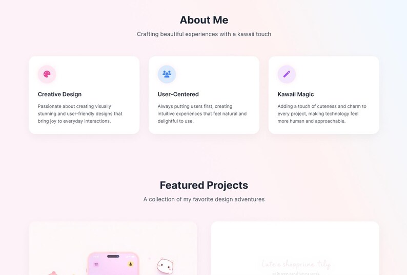 May include: A digital interface layout featuring an About Me section with three white cards titled Creative Design, User-Centered, and Kawaii Magic, each with a small icon, followed by a Featured Projects section header on a light background.