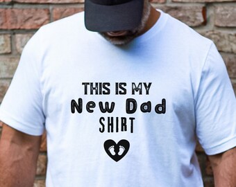 This is My New Dad Shirt |Funny Shirt Men - First Time Father Gift |New Born Gift- Expecting Gift - Husband Gift-Father's Day Gift