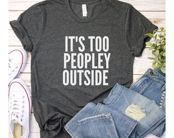 Es demasiado popular afuera, camiseta introvertida linda, regalo introvertido divertido, camiseta gráfica linda, camiseta gráfica divertida, regalo introvertido, regalo para un amigo